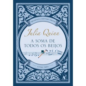 A SOMA DE TODOS OS BEIJOS (QUARTETO SMYTHE-SMITH - - EDITORA ARQUEIRO