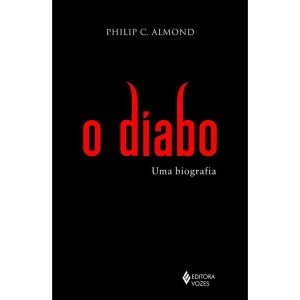 O DIABO: UMA BIOGRAFIA - EDITORA VOZES