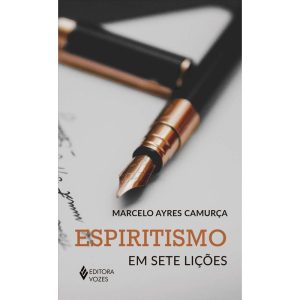 ESPIRITISMO EM SETE LIÇÕES - EDITORA VOZES