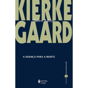 A DOENÇA PARA A MORTE - EDITORA VOZES