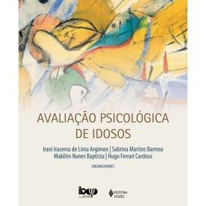 AVALIAÇÃO PSICOLÓGICA DE IDOSOS - EDITORA VOZES
