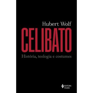 CELIBATO: HISTÓRIA, TEOLOGIA E COSTUMES - EDITORA VOZES