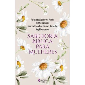 SABEDORIA BÍBLICA PARA MULHERES - EDITORA VOZES