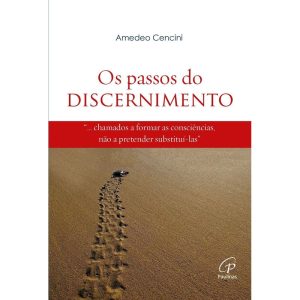 OS PASSOS DO DISCERNIMENTO - PAULINAS