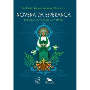 NOVENA DA ESPERANÇA: REZANDO NOVE MESES COM MARIA - PAULINAS BIBLIAS