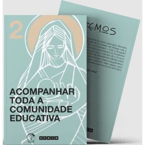 ACOMPANHAR TODA A COMUNIDADE EDUCATIVA - COLEÇÃO CREMOS - VOL 2