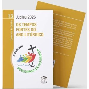 OS TEMPOS FORTES DO ANO LITÚRGICO - CADERNOS DO CONCÍLIO VOL. 13