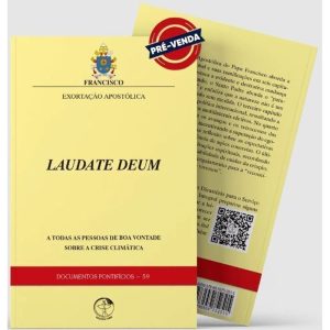 EXORTAÇÃO APOSTÓLICA LAUDATE DEUM - SOBRE A CRISE CLIMÁTICA - DOCUMENTOS PONTIFÍCIOS 59