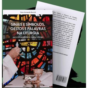 SINAIS E SÍMBOLOS, GESTOS E PALAVRAS NA LITURGIA