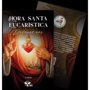 HORA SANTA EUCARÍSTICA DILEXIT NOS - 2ª EDIÇÃO