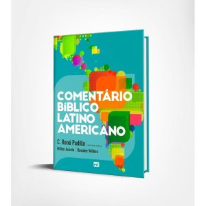 COMENTÁRIO BÍBLICO LATINO-AMERICANO - VOLUME ÚNICO - MUNDO CRISTÃO