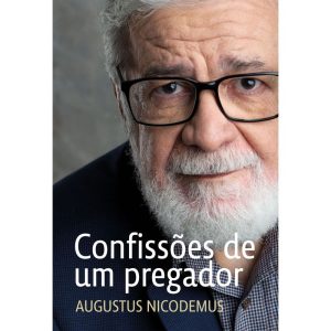 CONFISSÕES DE UM PREGADOR - MUNDO CRISTÃO