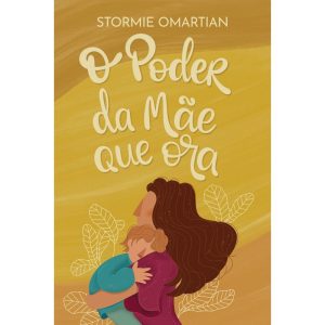 O PODER DA MÃE QUE ORA (NOVA CAPA) - MUNDO CRISTÃO