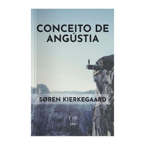 CONCEITO DA ANGÚSTIA