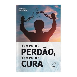 TEMPO DE PERDÃO, TEMPO DE CURA