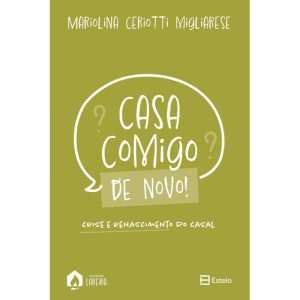 Casa comigo de novo!: crise e renascimento do casal