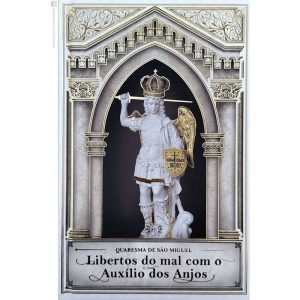 QUARESMA DE SÃO MIGUEL - LIBERTOS DO MAL COM O AUXÍLIO DOS ANJOS