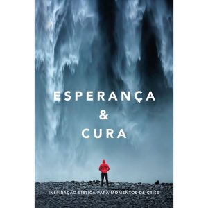 ESPERANÇA & CURA: INSPIRAÇÃO BÍBLICA PARA MOMENTOS - MUNDO CRISTÃO