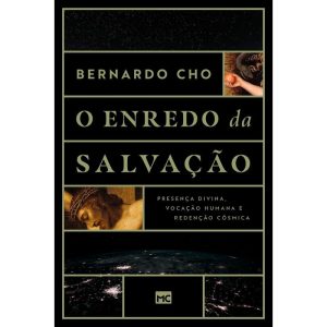 O ENREDO DA SALVAÇÃO: PRESENÇA DIVINA, VOCAÇÃO HUM - MUNDO CRISTÃO