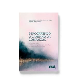 PERCORRENDO O CAMINHO DA COMPAIXÃO: COMENTÁRIO SOB - LÚCIDA LETRA