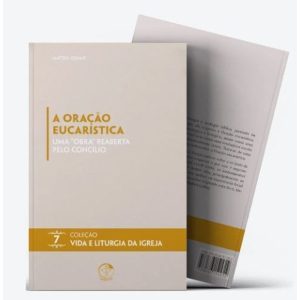 A ORAÇÃO EUCARÍSTICA