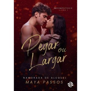 PEGAR OU LARGAR - NAMORADA DE ALUGUEL - LER EDITORIAL