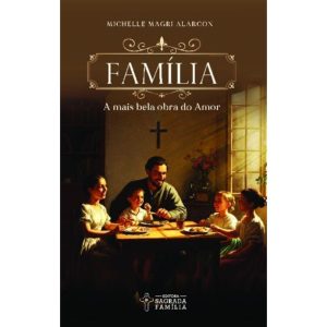 Família - A mais bela obra do amor