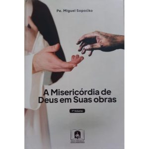 A MISERICORDIA DE DEUS EM SUAS OBRAS