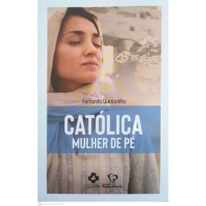 CATÓLICA MULHER DE PÉ