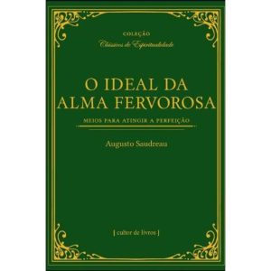 O ideal da alma fervorosa
