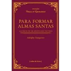 Para formar almas santas