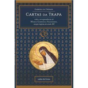 Cartas da trapa - Vida e correspondências de Maria Gabriela Sagheddu
