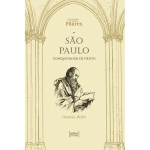 São Paulo: conquistador de Cristo