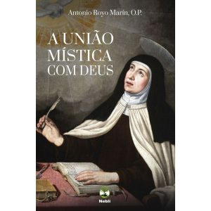 A UNIÃO MÍSTICA COM DEUS