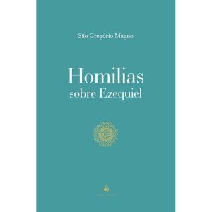 HOMILIAS SOBRE EZEQUIEL