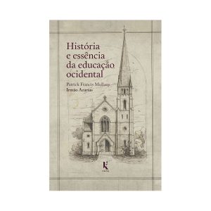 HISTÓRIA E ESSÊNCIA DA EDUCAÇÃO OCIDENTAL - KÍRION (CD)