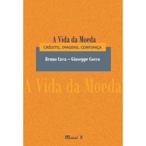 A VIDA DA MOEDA