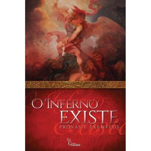 O INFERNO EXISTE
