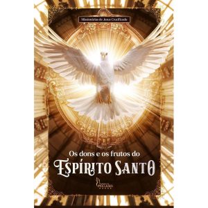 OS DONS E OS FRUTOS DO ESPÍRITO SANTO