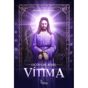 LIÇÕES DE JESUS - VÍTIMA