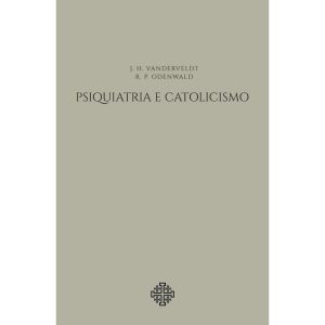 PSIQUIATRIA E CATOLICISMO