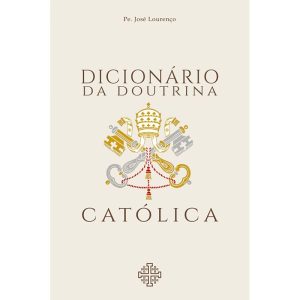 DICIONÁRIO DA DOUTRINA CATÓLICA