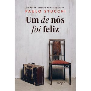 UM DE NÓS FOI FELIZ - BASEADO EM UMA HISTÓRIA REAL - MAQUINARIA EDITORIAL
