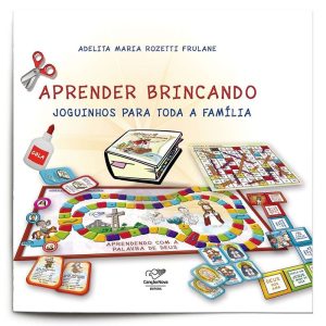APRENDER BRINCANDO: JOGUINHOS PARA TODA A FAMÍLIA
