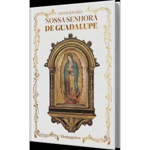 DEVOCIONÁRIO DE NOSSA SENHORA DE GUADALUPE