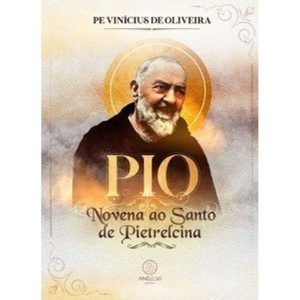 Pio: novena ao Santo de Pietrelcina - ANGELUS EDITORA