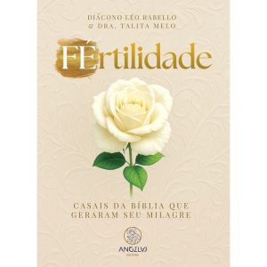 FERTILIDADE: CASAIS DA BÍBLIA QUE GERARAM SEU MILAGRE