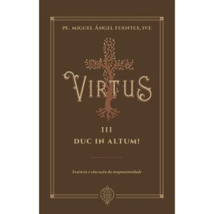 VIRTUS III - DUC IN ALTUM!
