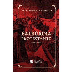 BALBÚRDIA PROTESTANTE