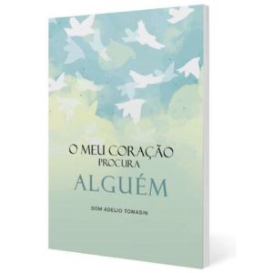 MEU CORAÇÃO PROCURA ALGUÉM